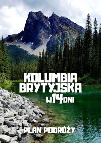 Kolumbia Brytyjska w 14 dni - Jakub Strzelecki - ebook
