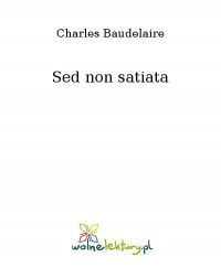 Sed non satiata - Charles Baudelaire - ebook