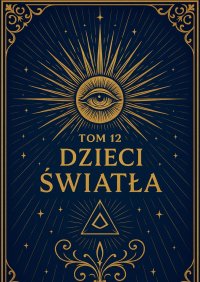 Tom 12. Dzieci Światła - Łukasz Łepek - ebook
