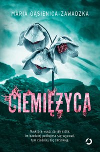 Ciemiężyca - Maria Gąsienica-Zawadzka - ebook