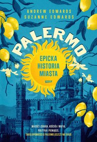Palermo. Epicka historia miasta - Andrew Edwards - ebook