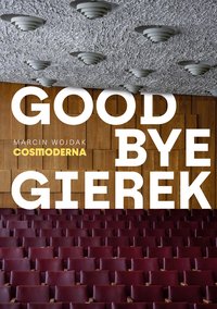 Goodbye Gierek - Marcin Wojdak - ebook