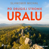 Po drugiej stronie Uralu - Sławomir Michał - audiobook
