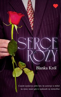 Serce Róży - Blanka Król - ebook