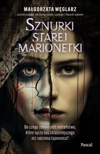 Sznurki starej marionetki - Małgorzata Węglarz - ebook