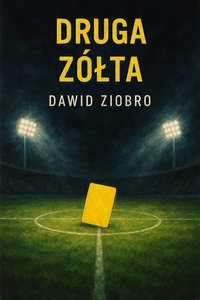 Druga Żółta - Dawid Ziobro - ebook