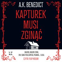 Kapturek musi zginąć - A.K. Benedict - audiobook