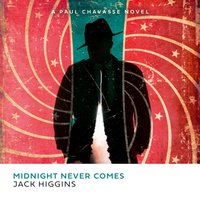Midnight Never Comes - Jack Higgins - audiobook