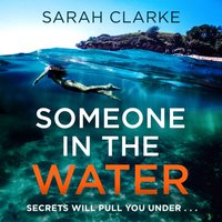 Someone in the Water - Sarah Clarke - audiobook