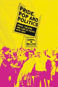 Pride, Pop and Politics [DRM] - Darryl W. Bullock - ebook