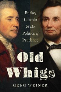 Old Whigs [DRM] - Greg Weiner - ebook