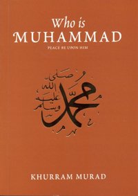 Who is Muhammad? [DRM] - Khurram Murad - ebook