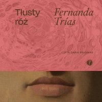 Tłusty róż - Fernanda Trias - audiobook