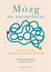 Mózg na autopilocie - Crawford Hollingworth - ebook