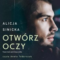 Otwórz oczy - Alicja Sinicka - audiobook