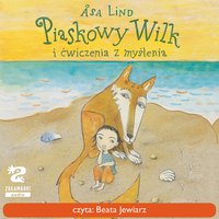 Piaskowy Wilk i ćwiczenia z myślenia - Asa Lind - audiobook