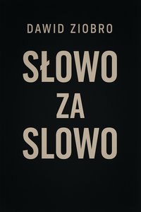 Słowo za Słowo - Dawid Ziobro - ebook