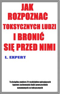 Jak rozpoznać toksycznych ludzi i bronić się przed nimi - Łukasz Lewicki - ebook