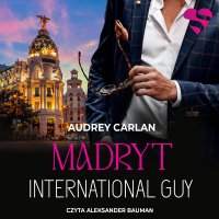 International Guy. Madryt. Tom 10 - Audrey Carlan - audiobook