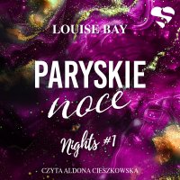 Paryskie noce. Nights. Tom 1 - Louise Bay - audiobook