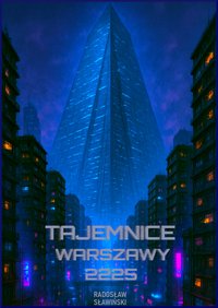 Tajemnice Warszawy 2225 - Radosław Sławiński - ebook