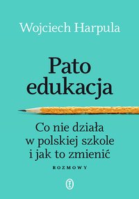 Patoedukacja - Wojciech Harpula - ebook
