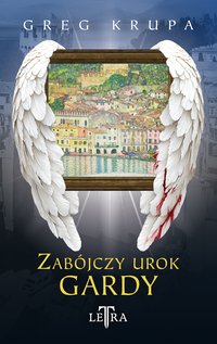 Zabójczy urok Gardy - Greg Krupa - ebook