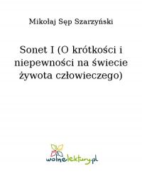Sonet I (O krótkości i niepewności na świecie żywota człowieczego) - Mikołaj Sęp Szarzyński - ebook