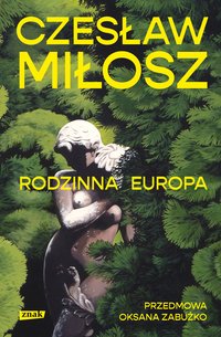 Rodzinna Europa - Czesław Miłosz - ebook