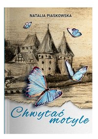 Audiobook "Chwytać motyle." - Natalia Piaskowska - audiobook