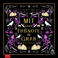 Mit einer Fußnote im Grab - Steffanie Holmes - audiobook