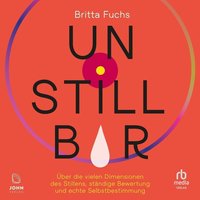 Unstillbar - Britta Fuchs - audiobook