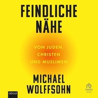 Feindliche Nähe - Michael Wolffsohn - audiobook