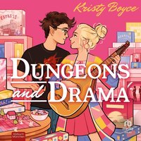 Dungeons & Drama - Kristy Boyce - audiobook