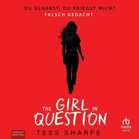 The Girl in Question - Tess Sharpe - audiobook