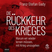 Die Rückkehr des Krieges - Franz-Stefan Gady - audiobook