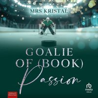 Goalie of (Book) Passion - Mrs Kristal - audiobook