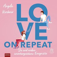 Love On Repeat - Angela Kirchner - audiobook