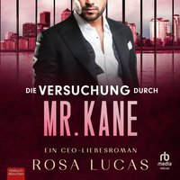 Die Versuchung durch Mr. Kane - Rosa Lucas - audiobook