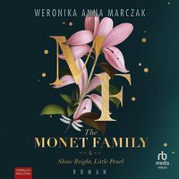 The Monet Family – Shine Bright, Little Pearl - Weronika Anna Marczak - audiobook