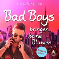 Bad Boys bringen keine Blumen - Holly Birglund - audiobook