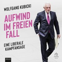 Aufwind im freien Fall - Wolfgang Kubicki - audiobook