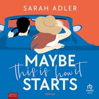 Maybe this is how it starts - Sarah Adler - audiobook