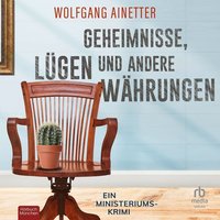 Geheimnisse, Lügen und andere Währungen - Wolfgang Ainetter - audiobook