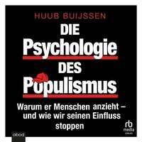 Die Psychologie des Populismus - Huub Buijssen - audiobook