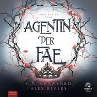 Agentin der Fae - Alex Rivers - audiobook