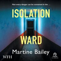 Isolation Ward - Martine Bailey - audiobook