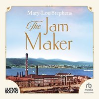 The Jam Maker - Mary-Lou Stephens - audiobook