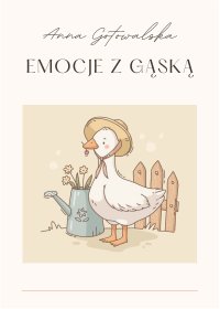 Emocje z Gąską - Anna Gotowalska - ebook