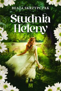 Studnia Heleny - Beata Skrzypczak - ebook